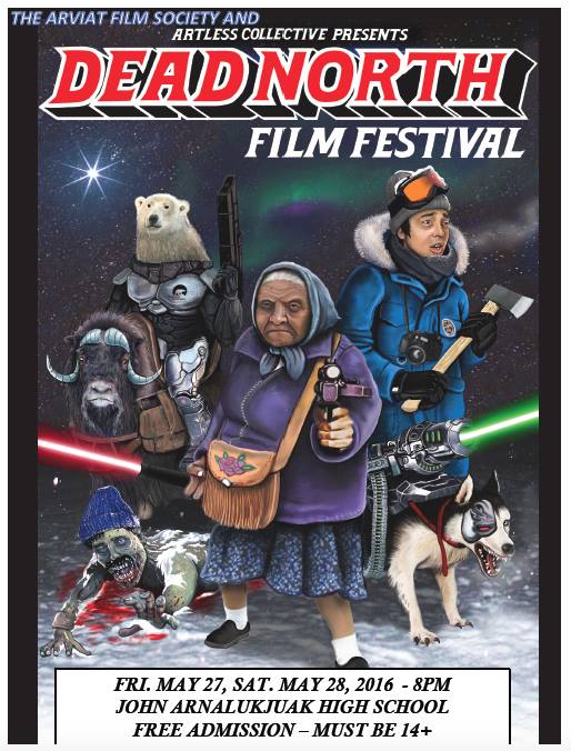 This poster advertises the two-night Dead North film festival — Arviat's first film festival ever — held May 27 and May 28 in Arviat.
